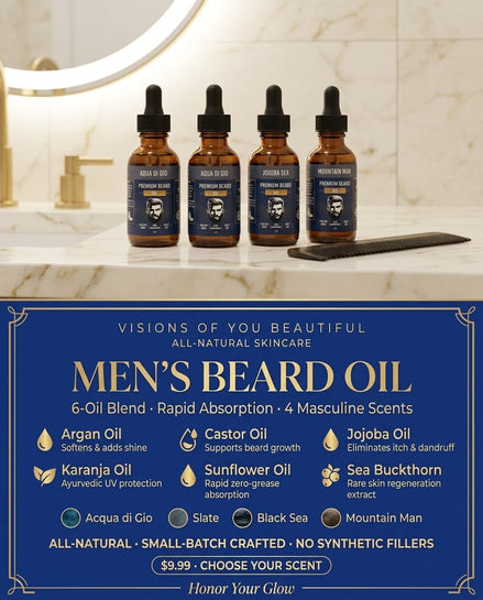 Men's Beard Oil — 6-Oil Blend with Argan, Jojoba & Sea Buckthorn | Choose Your Scent | Visions of You Beautiful